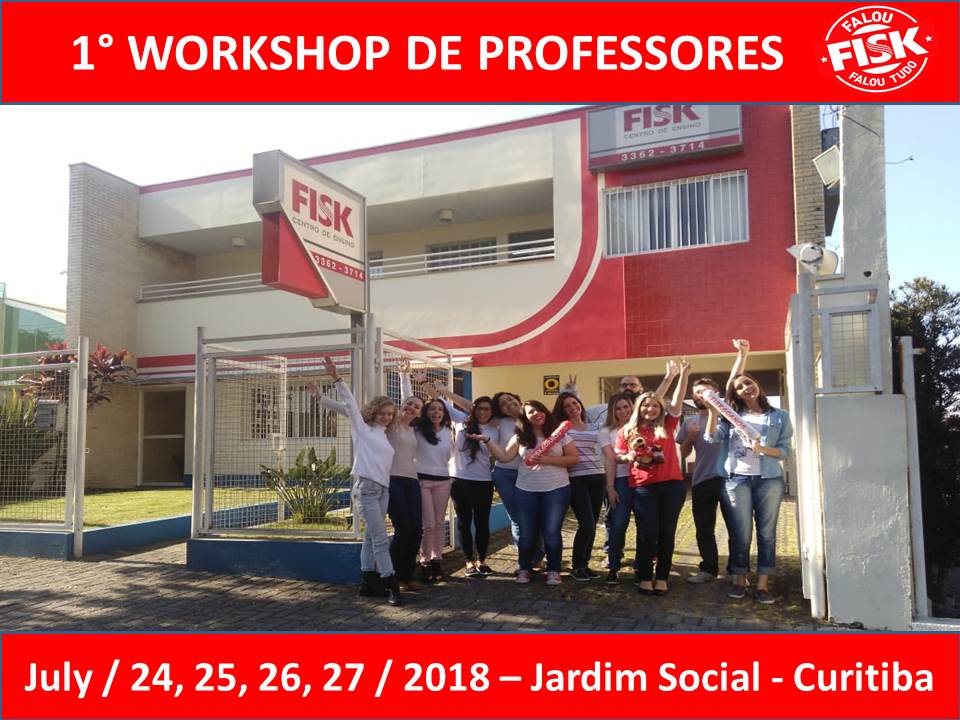 Fisk Curitiba (Jardim Social)/PR - 1° WORKSHOP DE PROFESSORES